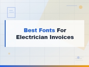 Best Fonts for Electrician Invoices That Look Clean and Professional