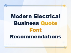 Best Modern Fonts for Electrical Business Quotes and Invoices