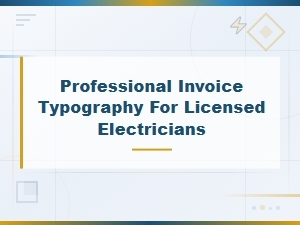Professional Invoice Fonts for Licensed Electricians | Clean Typography Estimates