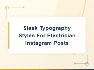 Modern Sleek Typography Styles for Electrician Instagram Posts
