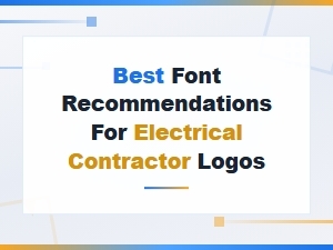 Best Font Recommendations for Electrical Contractor Logos
