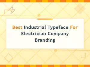 Best Industrial Typefaces for Electrician Company Branding and Logo Design
